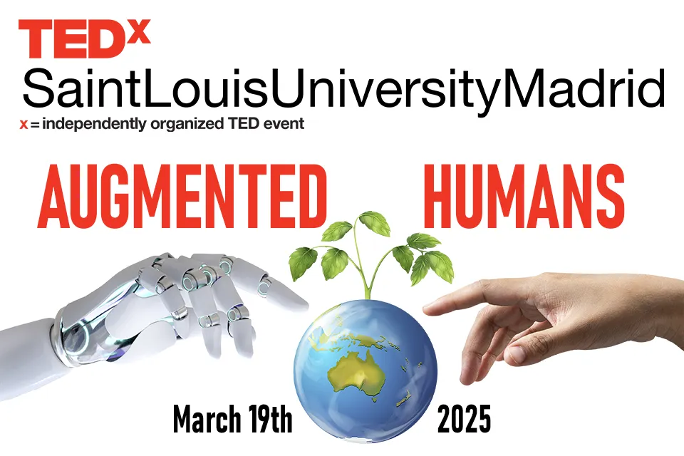 Graphic reading TEDx Saint Louis University Madrid, Augmented Humans, March 2025. There is a globe with a plant growing out of it, with a human hand on one side and a robot hand on the other.